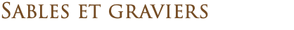 Sables et graviers